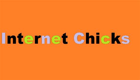 interne tchicks|Behind the Screen: The Story of Internet Chicks